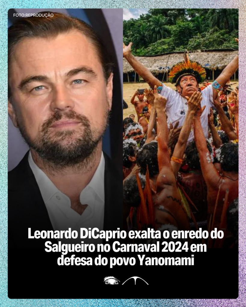 Leonardo Dicaprio Exalta O Enredo Do Salgueiro No Carnaval Em