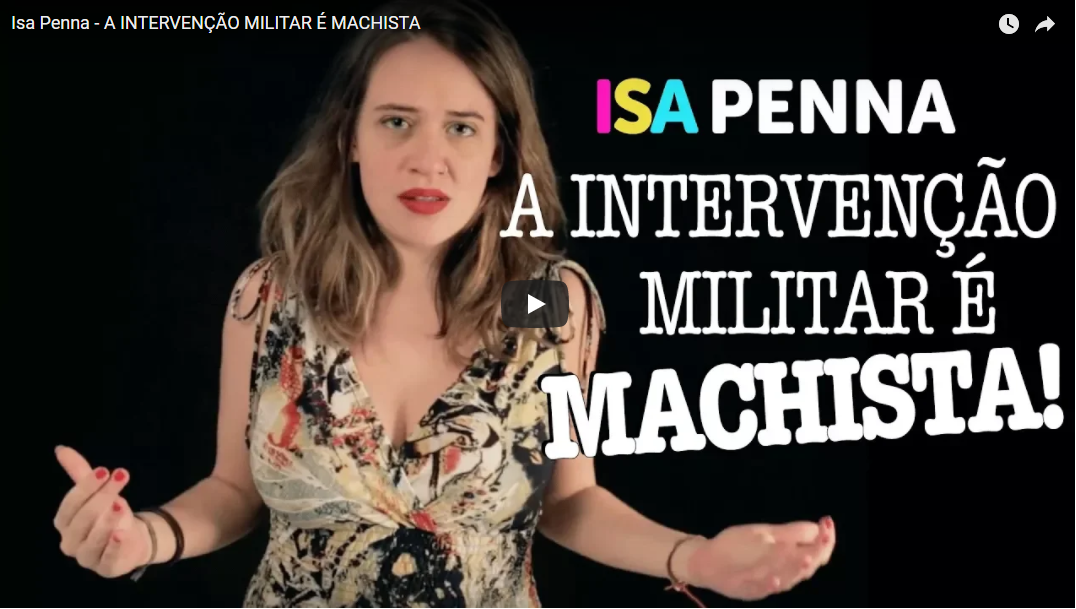 Isa Penna – A Intervenção Militar é machista