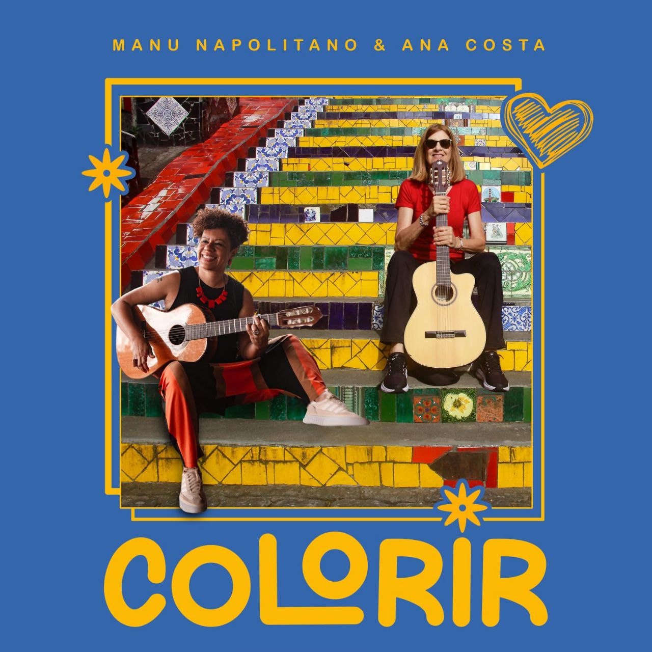 Manu Napolitano e Ana Costa lançam o EP ‘Colorir’, unindo as artes ítalo-venezuelana e brasileira